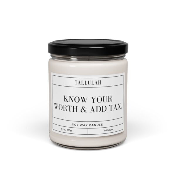 Soy Candle: "Know your worth & add tax." - Image 2