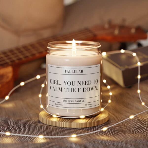 Soy Candle: "Girl, you need to calm the F down." - Image 4