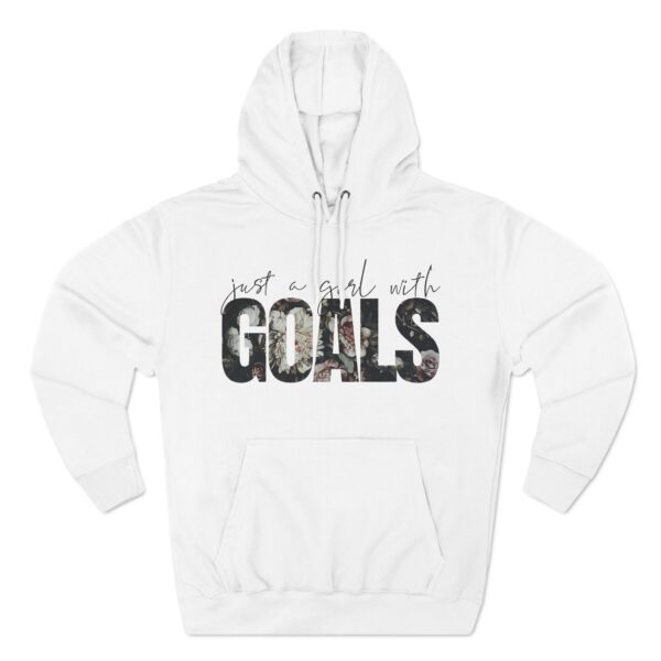 Fleece Hoodie: Just a Girl with Goals